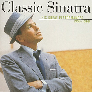 Frank Sinatra – Classic Sinatra - His Great Performances 1953-1960 ( USA )