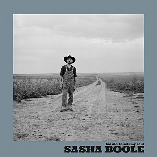 Sasha Boole – Too Old To Sell My Soul (LP, Album, Vinyl)