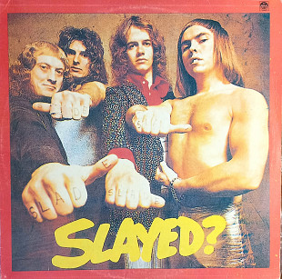 Slade ''Slayed''