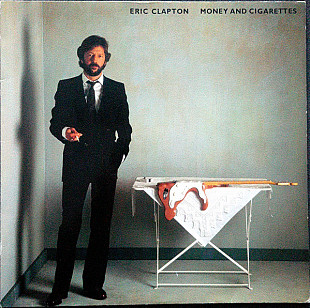 ERIC CLAPTON «Money And Cigarettes» ℗1983