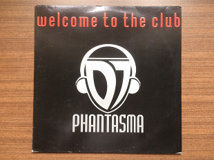 Музыкальная пластинка "DJ Phantasma ‎– Welcome To The Club" [Dance Pool] [DAN 664908 6]