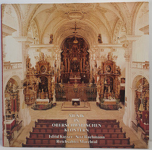 Isfrid Kayser, Sixt Bachmann...– Musik In Oberschwabischen Klostern 2LP12" (Прайс 50165)