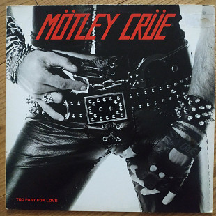 Motley Crue Too Fast For Love EU press lp vinyl