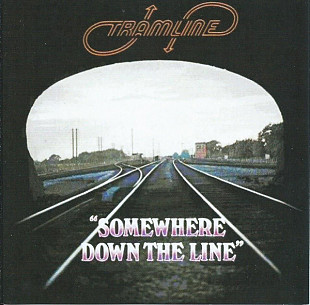 Tramline (UK) – Somewhere Down The Line
