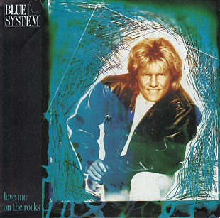Blue System Love Me On The Rocks
