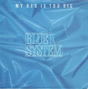 Blue System - My Bed Is Too Big (1988) VG+ 7" 45 RPM Single