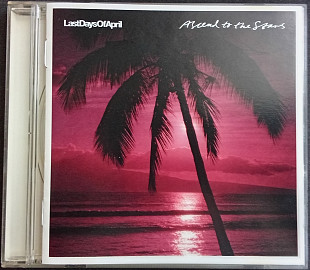 Last Days Of April – Ascend To The Stars (USA)