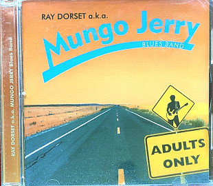 Ray Dorset a.k.o. Mungo Jerry Blues Band. Adults Only. 2004.