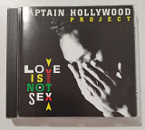 CD CAPTAIN HOLLYWOOD PROJECT 1993 Love Is Not Sex (Netherlands)
