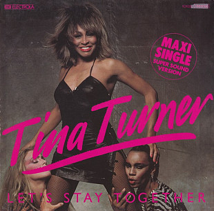 TINA TURNER 12" «Let's Stay Together/I Wrote A Letter» ℗1983
