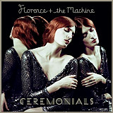 Florence + The Machine (UK) – Ceremonials