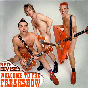 Red Elvises – Welcome To The Freakshow