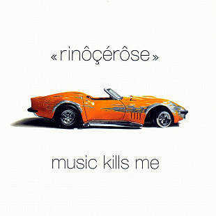 Rinocerose – Music Kills Me