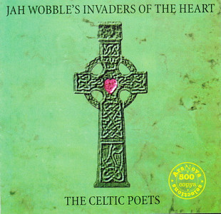 Jah Wobble's Invaders Of The Heart – The Celtic Poets
