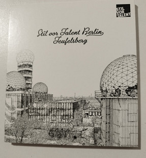 CD STIL VOR TALENT BERLIN – Teufelsberg 2015 (Germany)