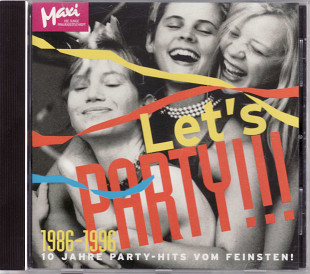 Let's Party!!! 10 Jahre Party-Hits Vom Feinsten! 1986-1996. (Germany)