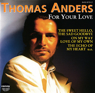 Thomas Anders – For Your Love ( Germany )