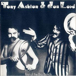 Tony Ashton & Jon Lord* – First Of The Big Bands