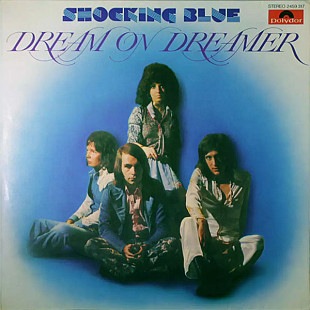 Shocking Blue (Netherlands) – Dream On Dreamer