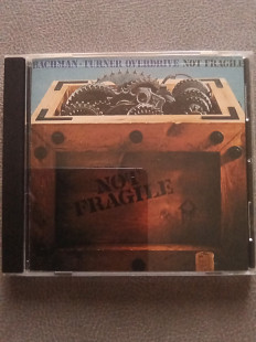 Bachman , Turner Overdrive - Not Fragile