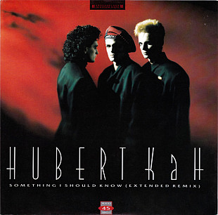 Hubert Kah - Something I Should Know (Extended Remix) (1986) NM- 12" 45 RPM Maxi-Single