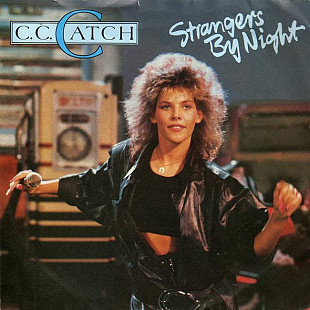 C.C. Catch - Strangers By Night (1986) NM- 7" 45 RPM Single