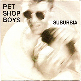 Pet Shop Boys - Suburbia (1986) NM- 7" 45 RPM Single