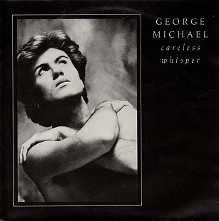 George Michael - Careless Whisper (1984) NM- 7" 45 RPM Single