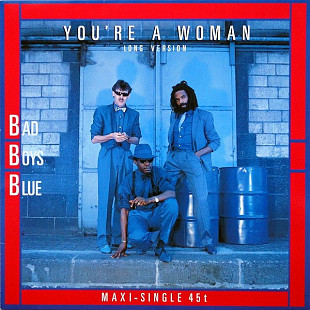 Bad Boys Blue - You're A Woman (Long Version) (1985) NM- 12" 45 RPM Maxi-Single
