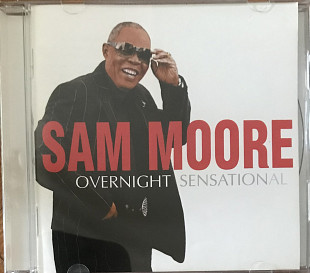 Sam Moore “Overnight Sensational”