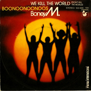 Boney M. - We Kill The World (Don't Kill The World) / Boonoonoonoos (1981) NM- 7" 45 RPM Single