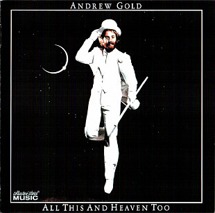 Andrew Gold (USA) – All This And Heaven Too (1978/2005)