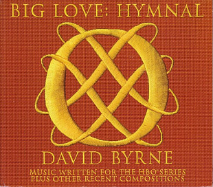 David Byrne – Big Love: Hymnal