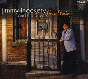 Jimmy Thackery And The Drivers – True Stories