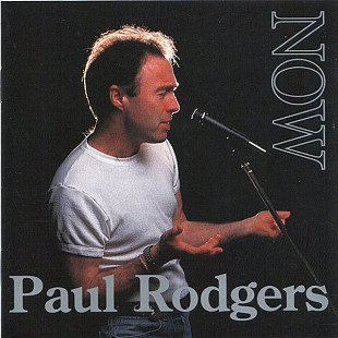 Paul Rodgers – Now & Live (The Loreley Tapes...)