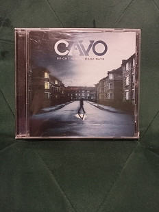 Cavo – Bright Nights Dark Days 2009