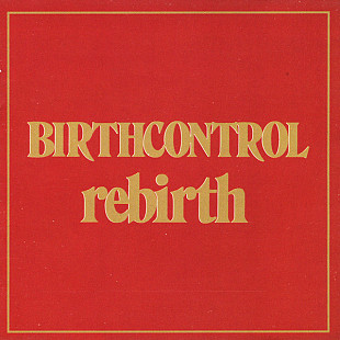 Birth Control (Germany) – Rebirth (1974/2001)