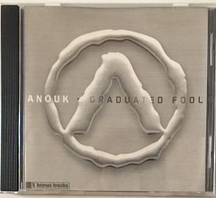Anouk “Graduated Fool”;