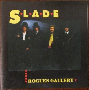 Slade – Rogues Gallery