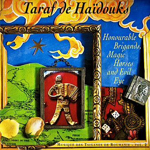 Taraf de Haïdouks – Honourable Brigands, Magic Horses And Evil Eye
