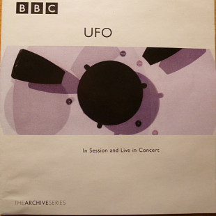 UFO – BBC The Archive Series - In Session And Live In Concert