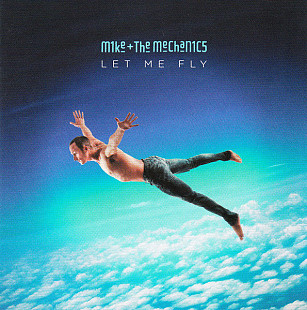 Mike & The Mechanics – Let Me Fly