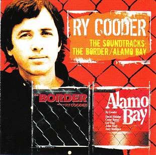 Ry Cooder – The Soundtracks (The Border / Alamo Bay)