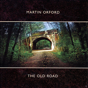 Martin Orford – The Old Road