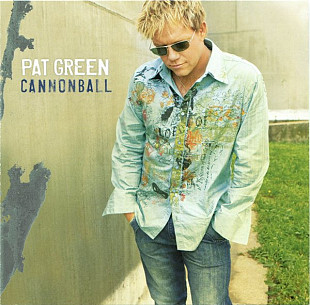 Pat Green - Cannonball ( USA )
