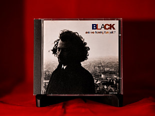 Black – Are We Having Fun Yet? - 1993 - Japan.
