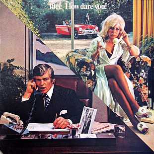 10cc – How Dare You!