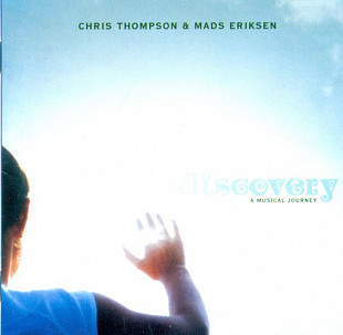 Chris Thompson & Mads Eriksen – "Rediscovery" (A Musical Journey)
