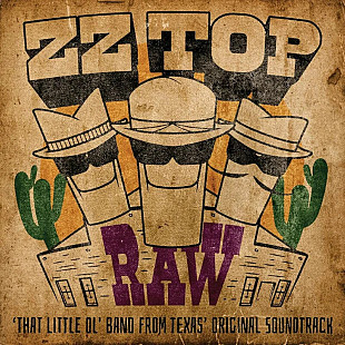 ZZ Top - Raw (‘That Little Ol' Band From Texas’ Original Soundtrack) (LP)