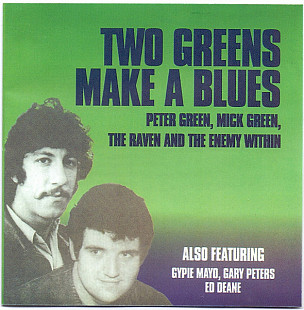 Peter Green( Fleetwood Mac), Mick Green, The Raven, The Enemy Within – "Two Greens Make A Blues"